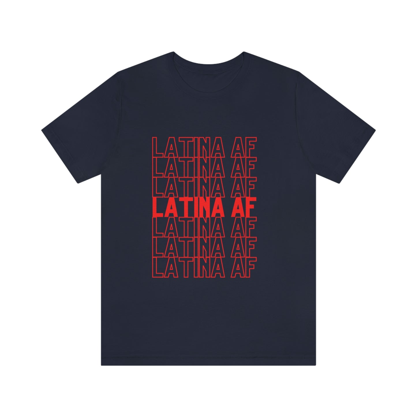 Latina AF, Shirt