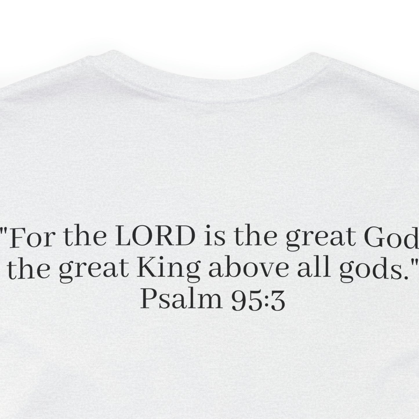 Psalm 95:3, Shirt