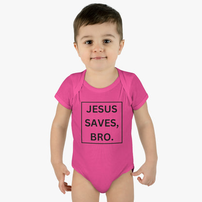 Jesus Saves Bro, Infant Baby Rib Bodysuit