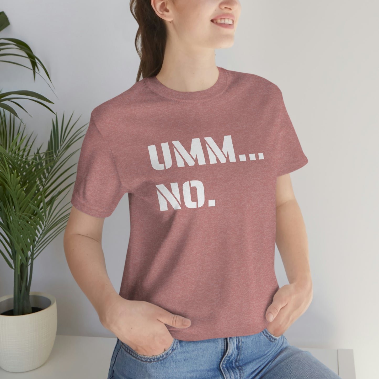 Umm No, Tshirt