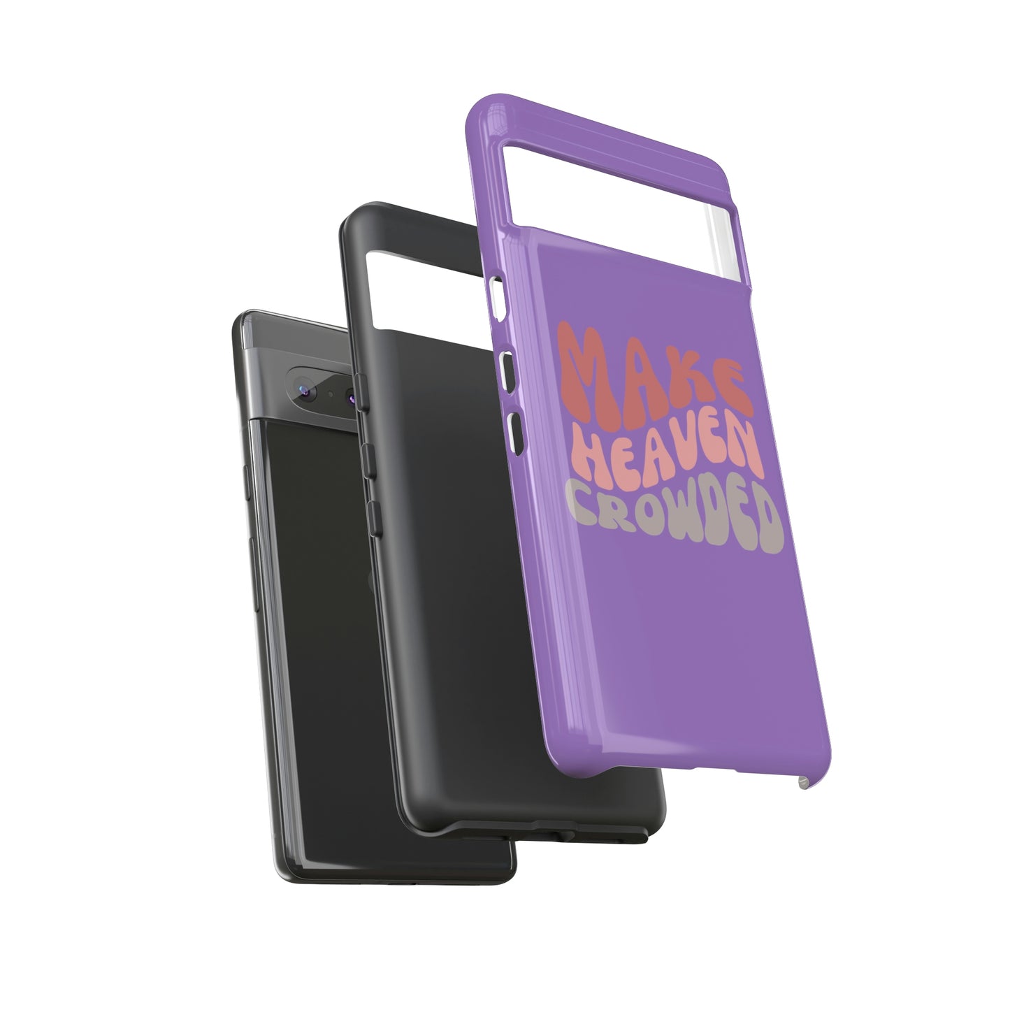 Make Heaven Crowded, Phone Cases