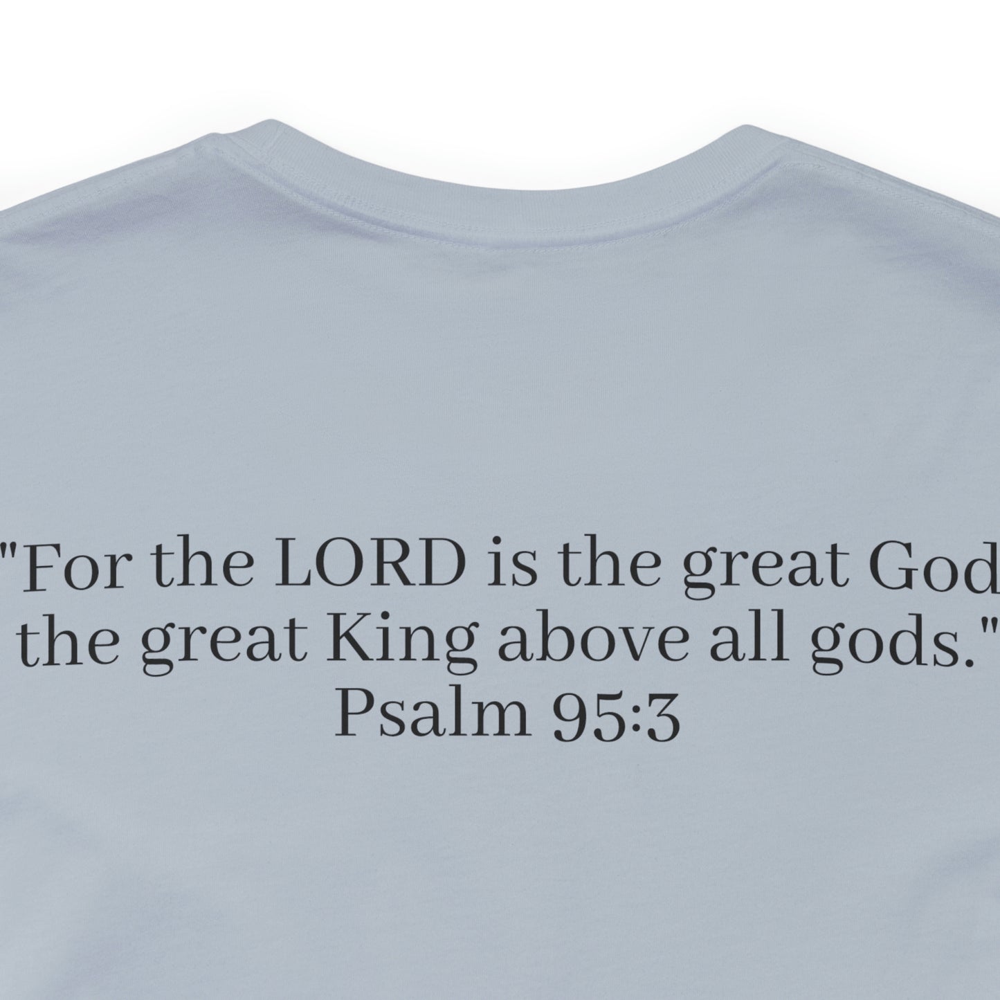 Psalm 95:3, Shirt