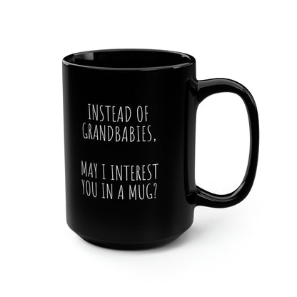 No Grandchildren, Black Mug, 15oz