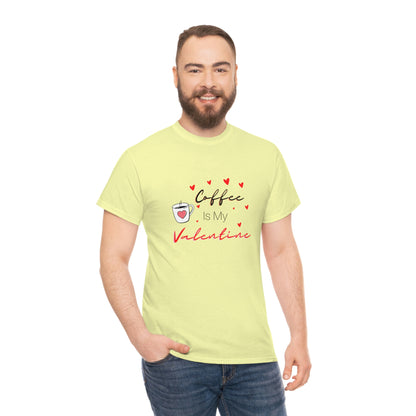 Coffee is my Valentine Shirt