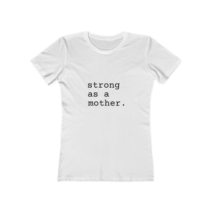 Strong as a Mother Tee