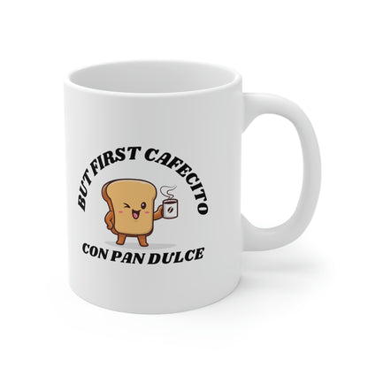 But First Cafecito, Ceramic Mug 11oz