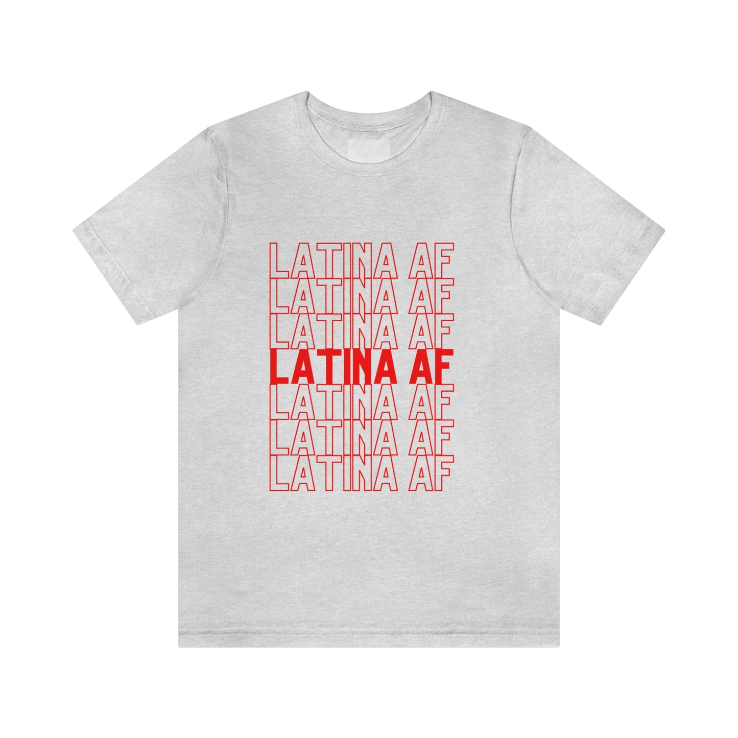 Latina AF, Shirt