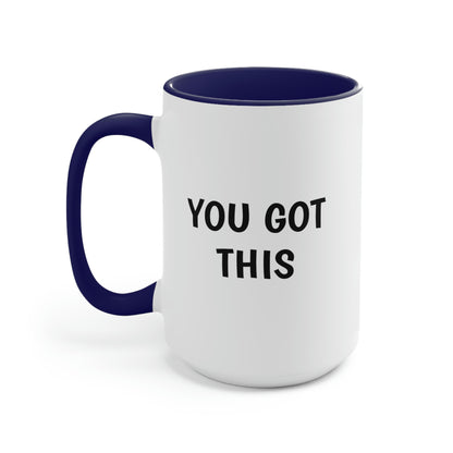 You Got This, Two-Tone Coffee Mugs, 15oz