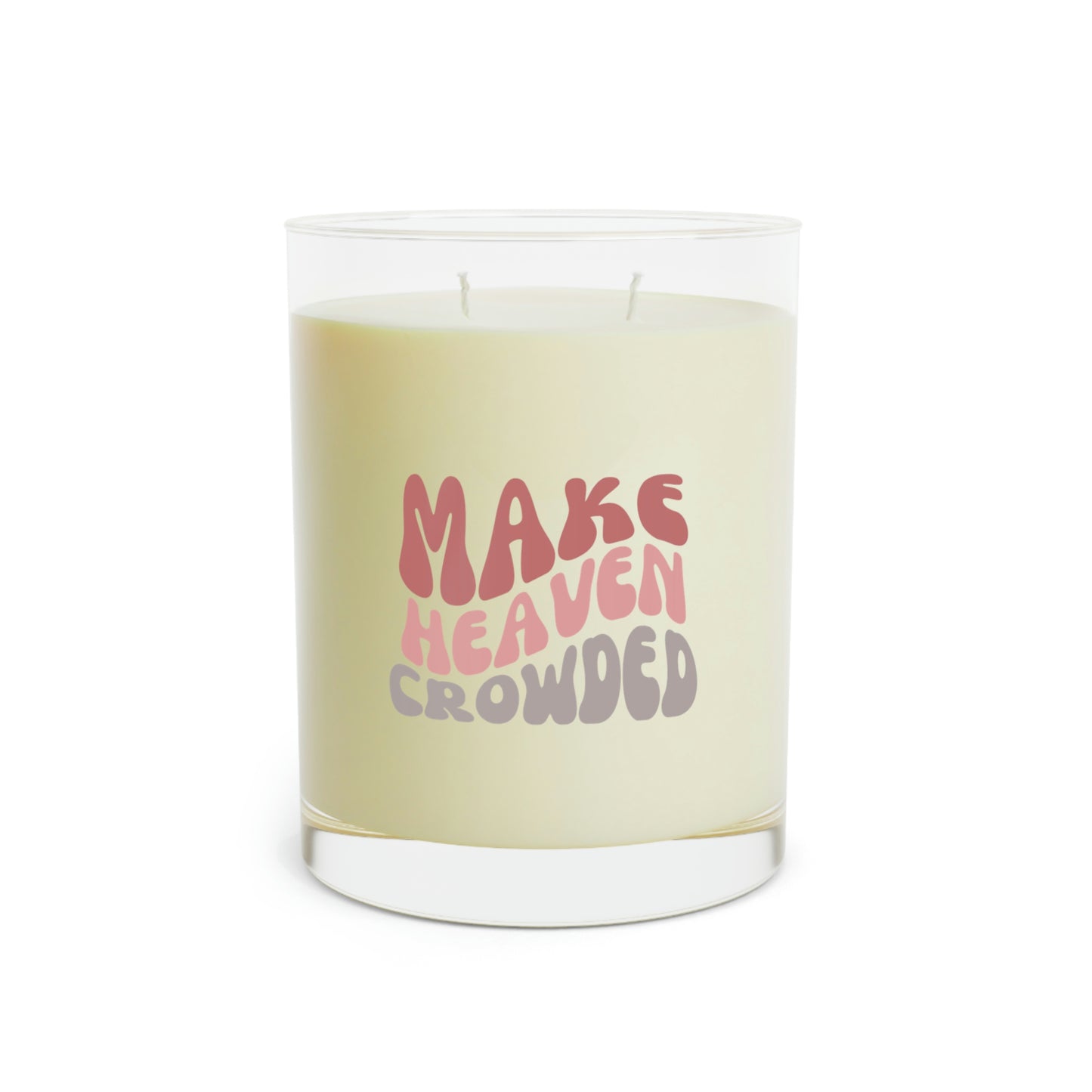 Make Heaven Crowded Candle, 11oz