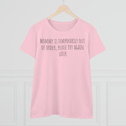 Mommy is Out of Order, Tshirt