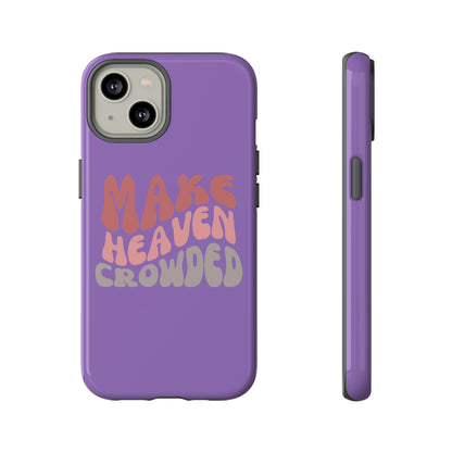 Make Heaven Crowded, Phone Cases