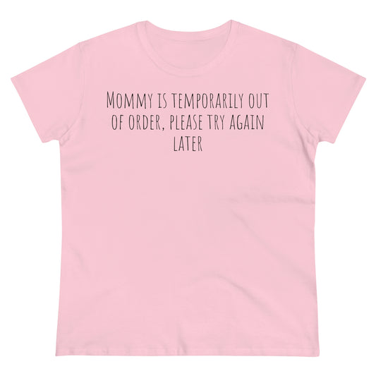 Mommy is Out of Order, Tshirt