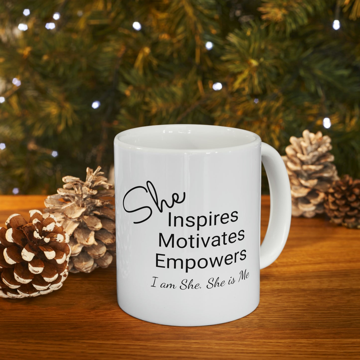 She Inspires, I am She, Ceramic Mug 11oz