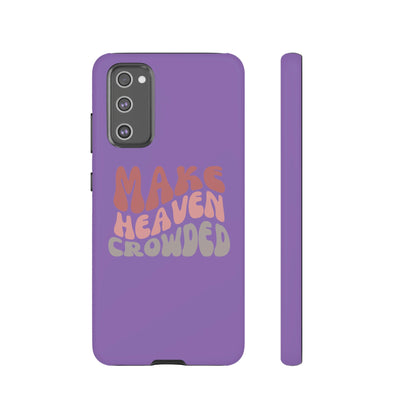 Make Heaven Crowded, Phone Cases