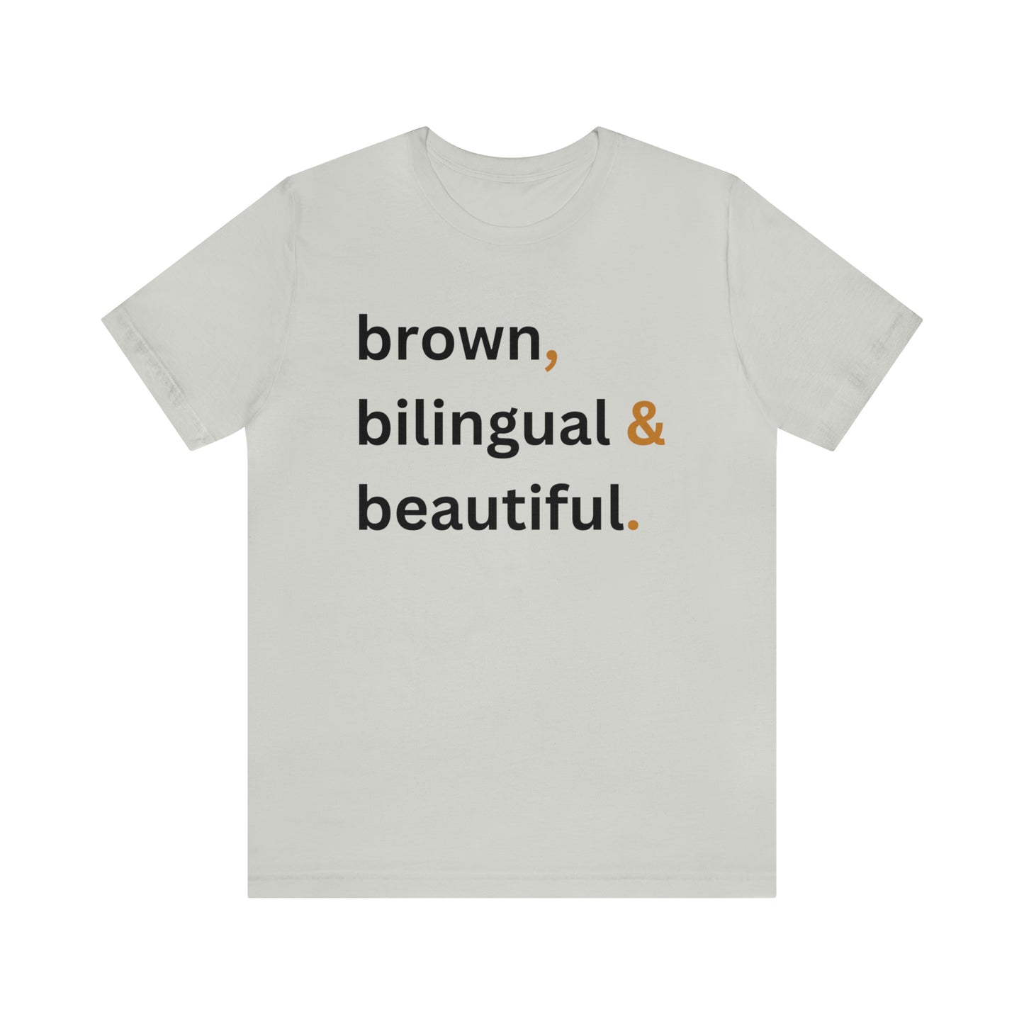 Brown, Bilingual and Beautiful, Shirt