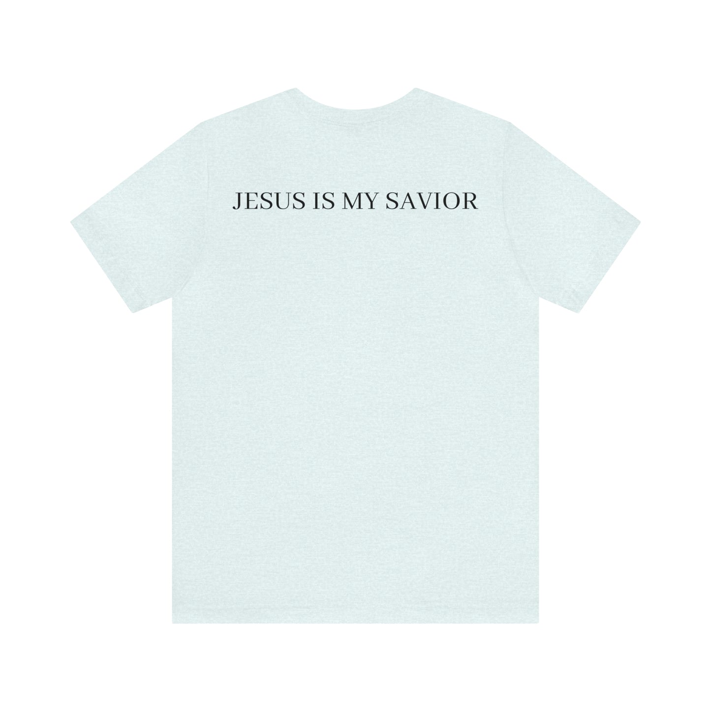 Jesus Is My Savior, Shirt