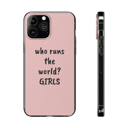 Who Runs The World, Silicone Phone Case