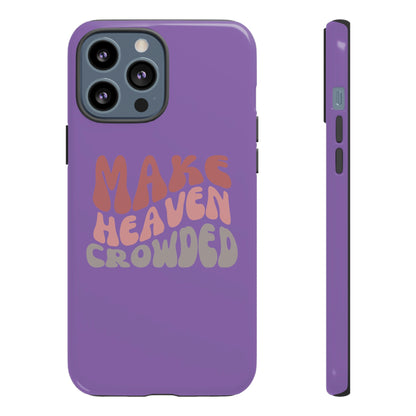 Make Heaven Crowded, Phone Cases