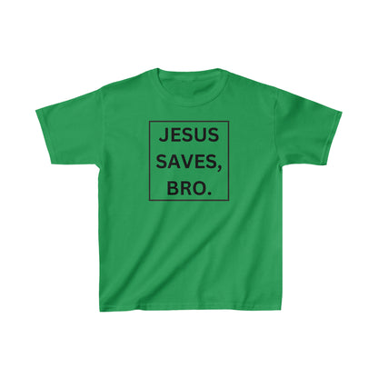 Jesus Saves, Bro, Kids Tee