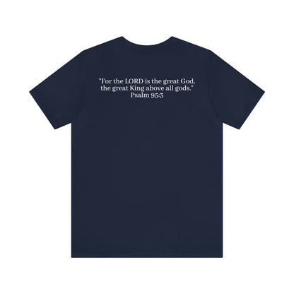 Psalm 95:3 Shirt