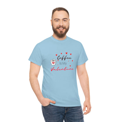 Coffee is my Valentine Shirt