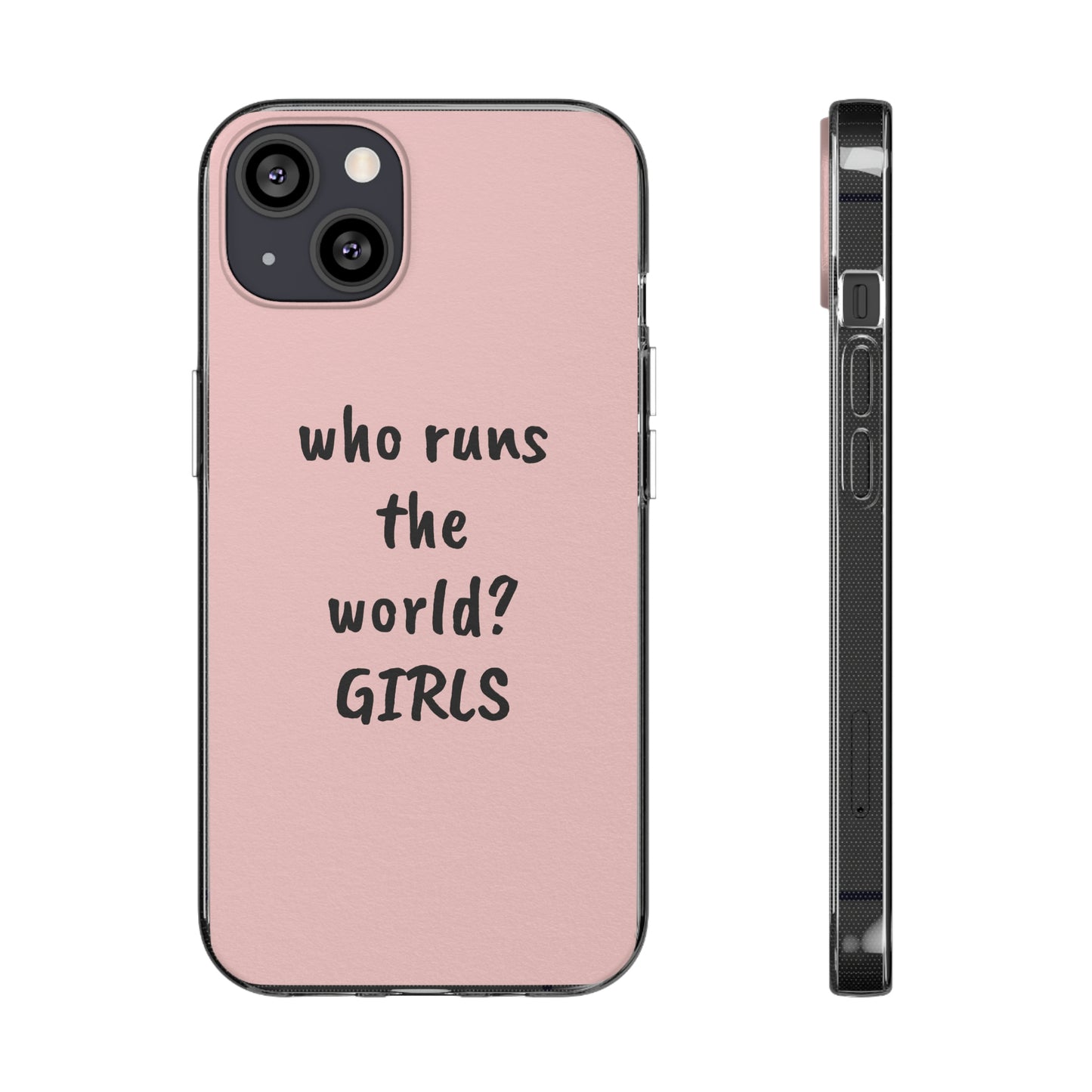 Who Runs The World, Silicone Phone Case