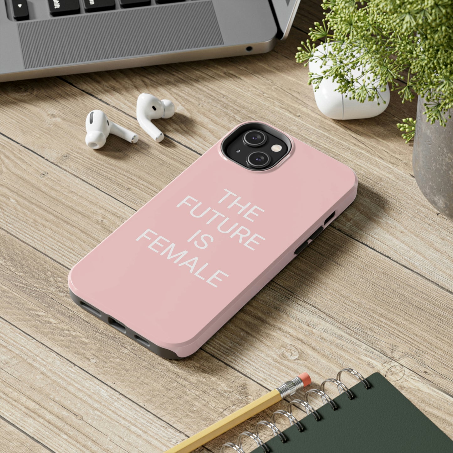 The Future Is Female, Tough Phone Case