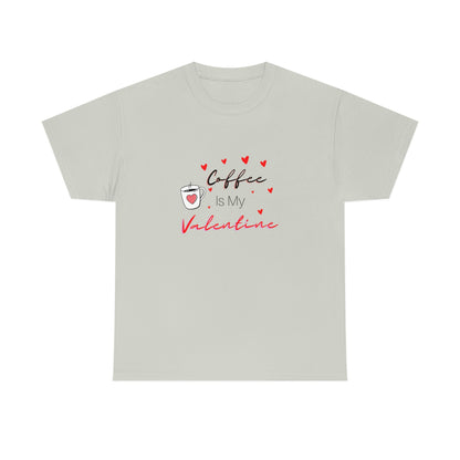 Coffee is my Valentine Shirt