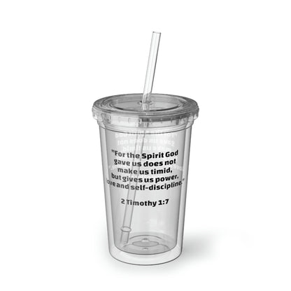 2 Timothy 1:7 Acrylic Cup