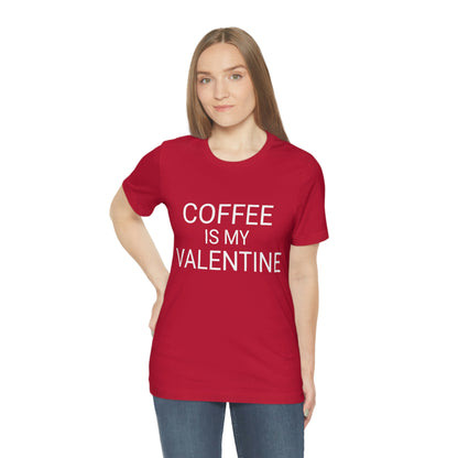 Coffee is My Valentine Shirt