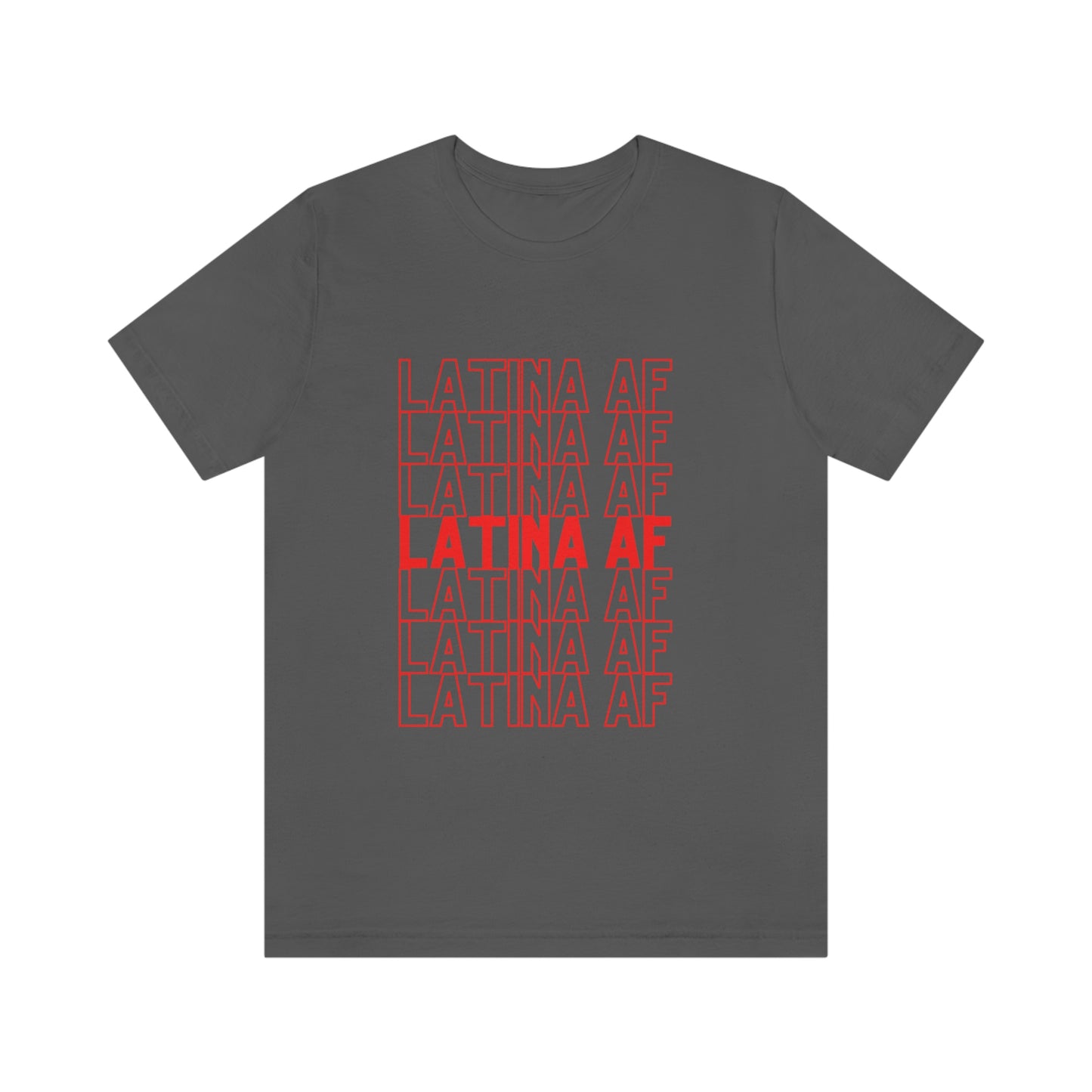 Latina AF, Shirt