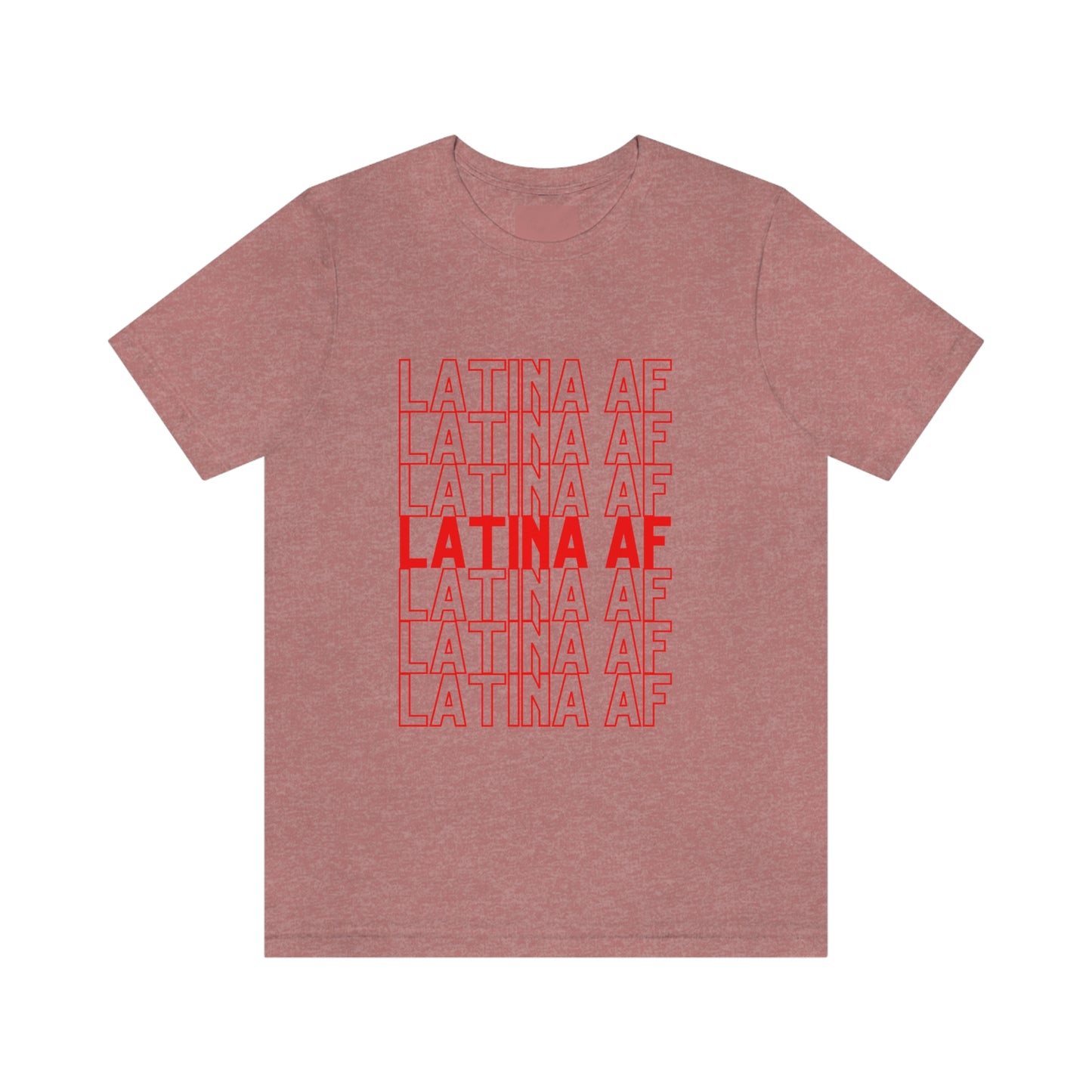 Latina AF, Shirt