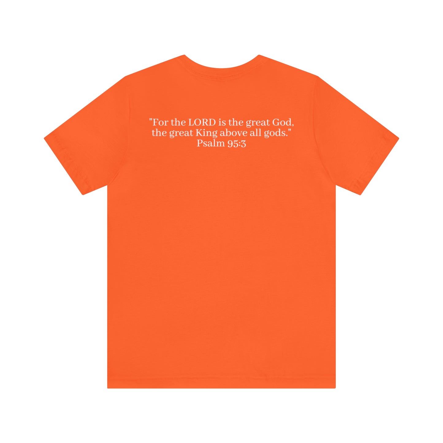 Psalm 95:3 Shirt