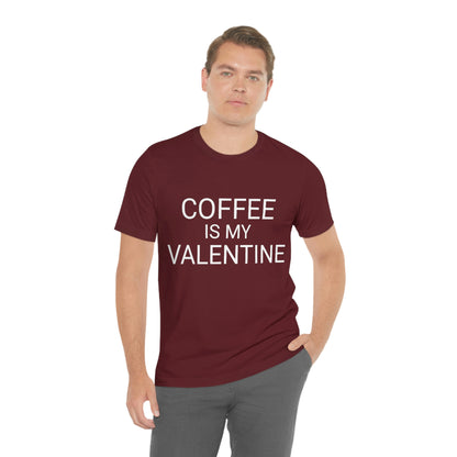 Coffee is My Valentine Shirt