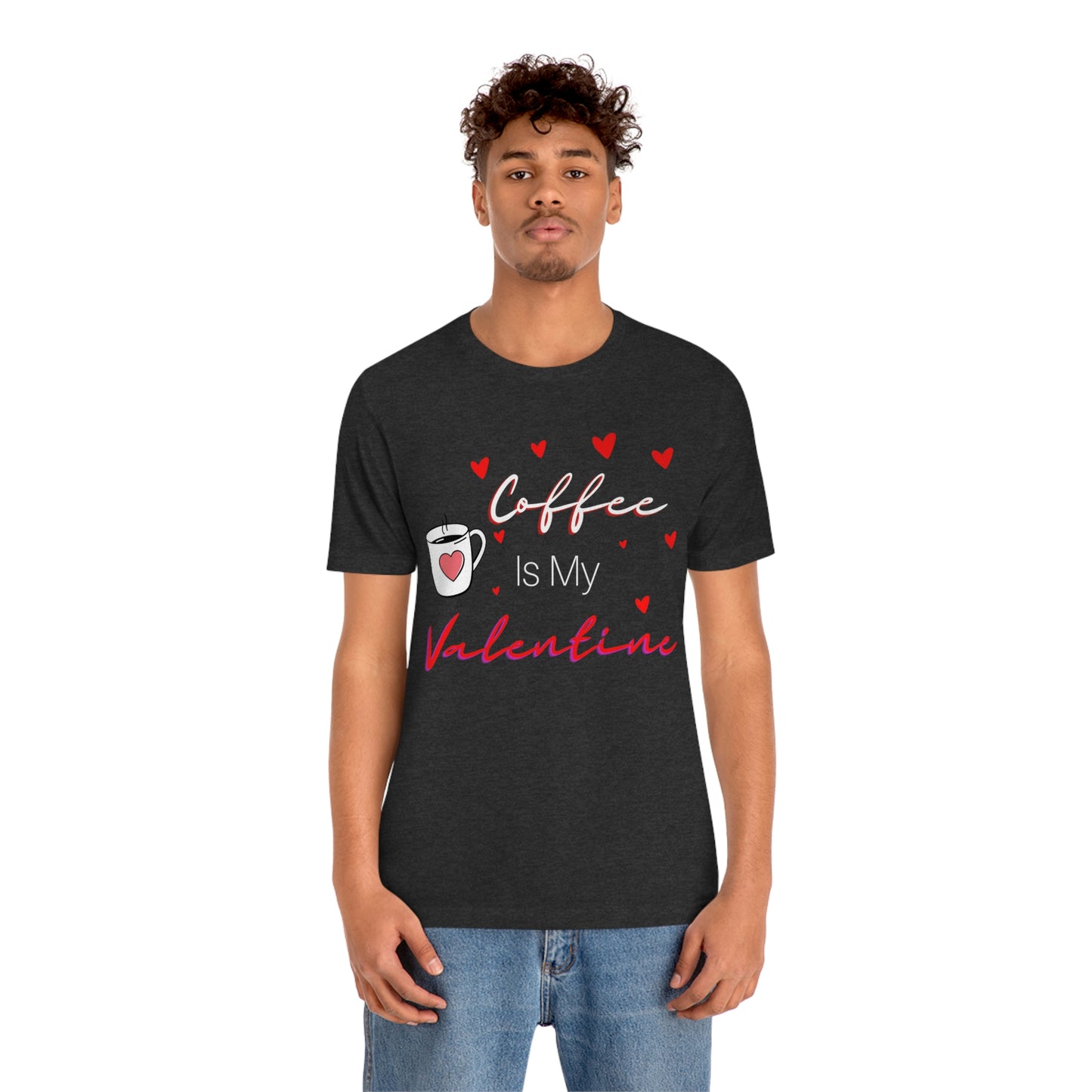 Coffee is My Valentine TShirt, Funny Valentine