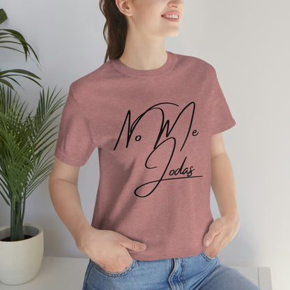 No Me Jodas, Shirt