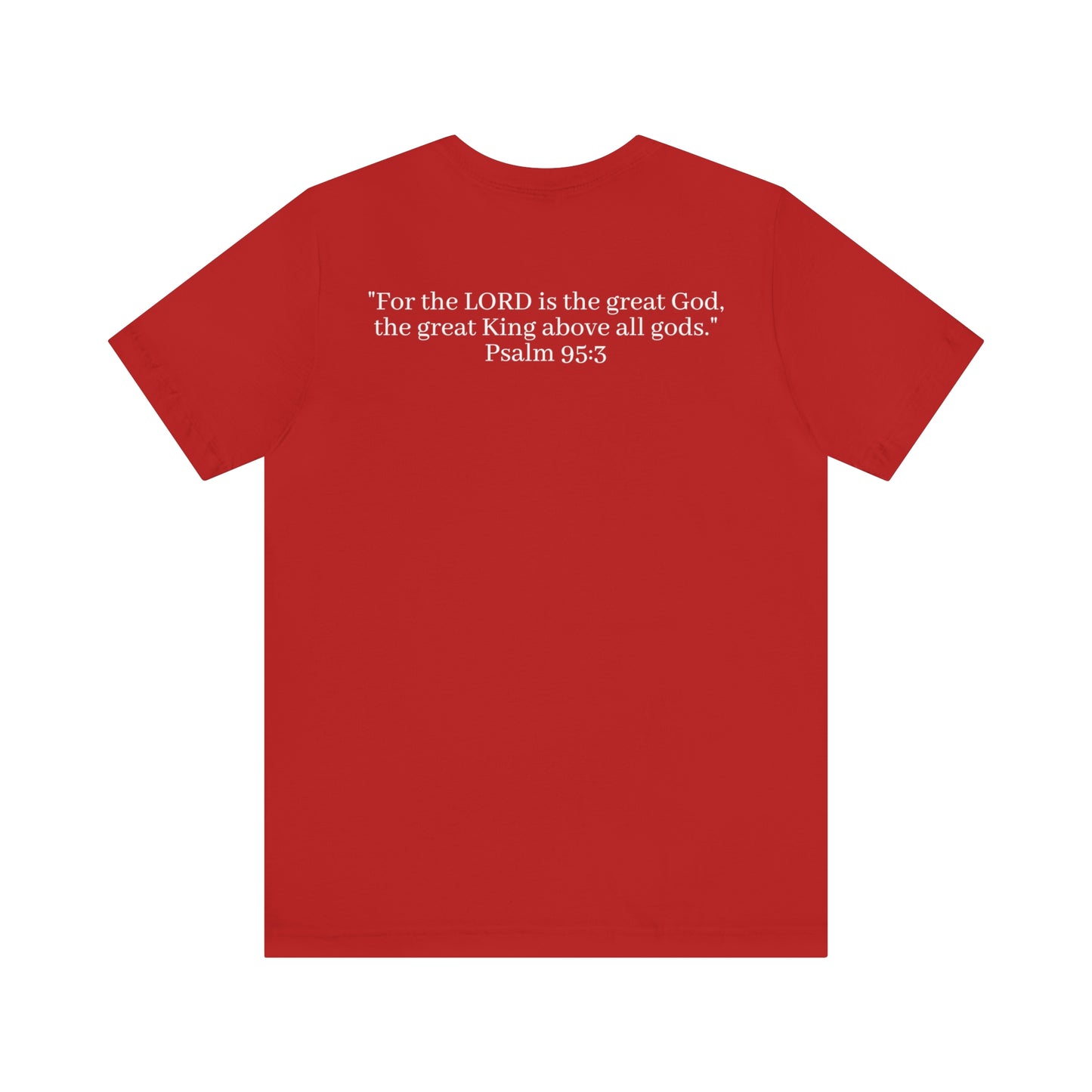 Psalm 95:3 Shirt