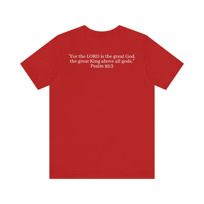 Psalm 95:3 Shirt