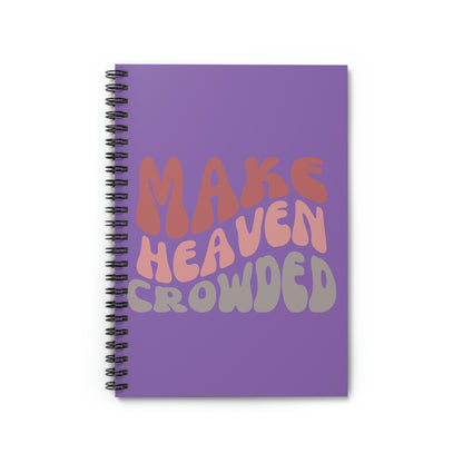 Make Heaven Crowded, Notebook