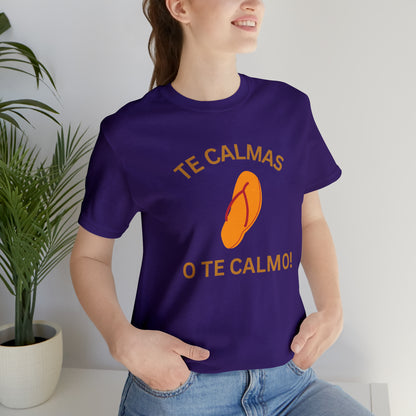 Te Calmas Chancla, Shirt