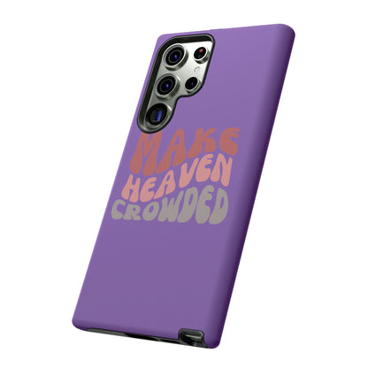 Make Heaven Crowded, Phone Cases