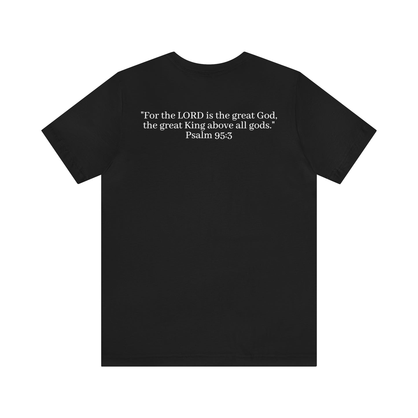 Psalm 95:3 Shirt