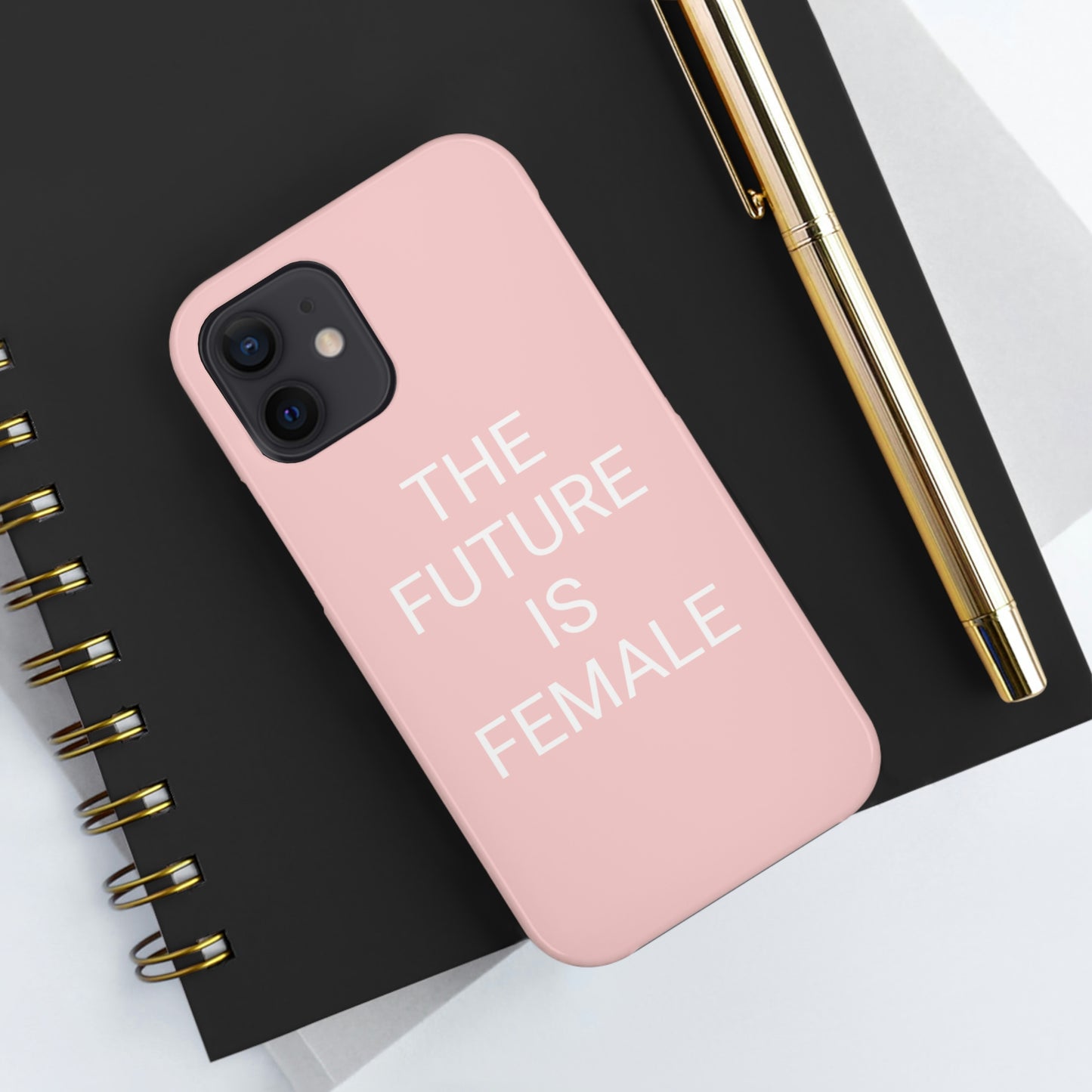 The Future Is Female, Tough Phone Case