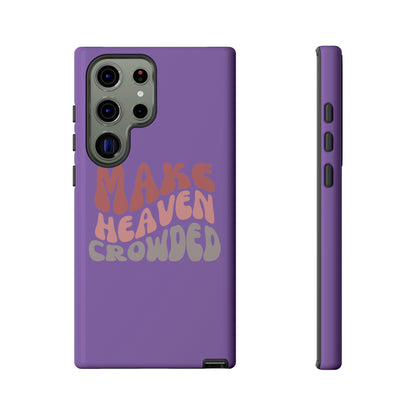 Make Heaven Crowded, Phone Cases