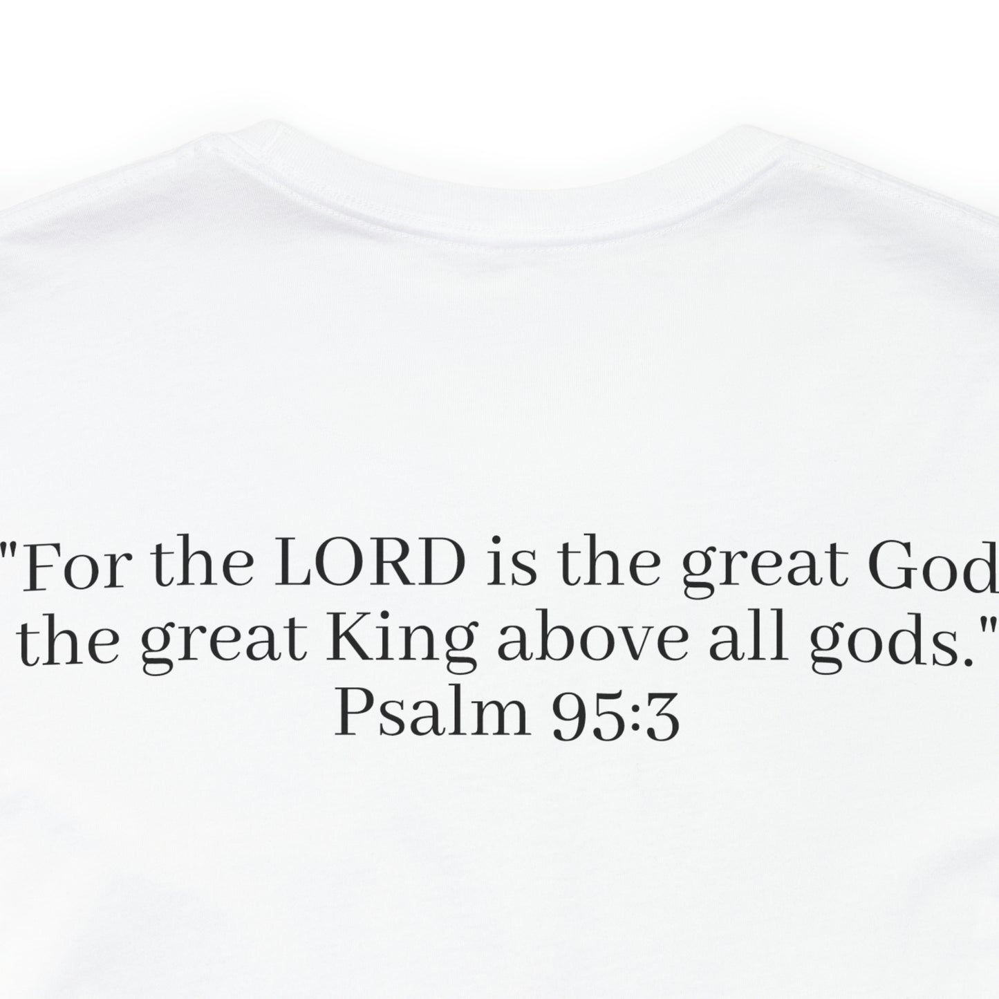 Psalm 95:3, Shirt