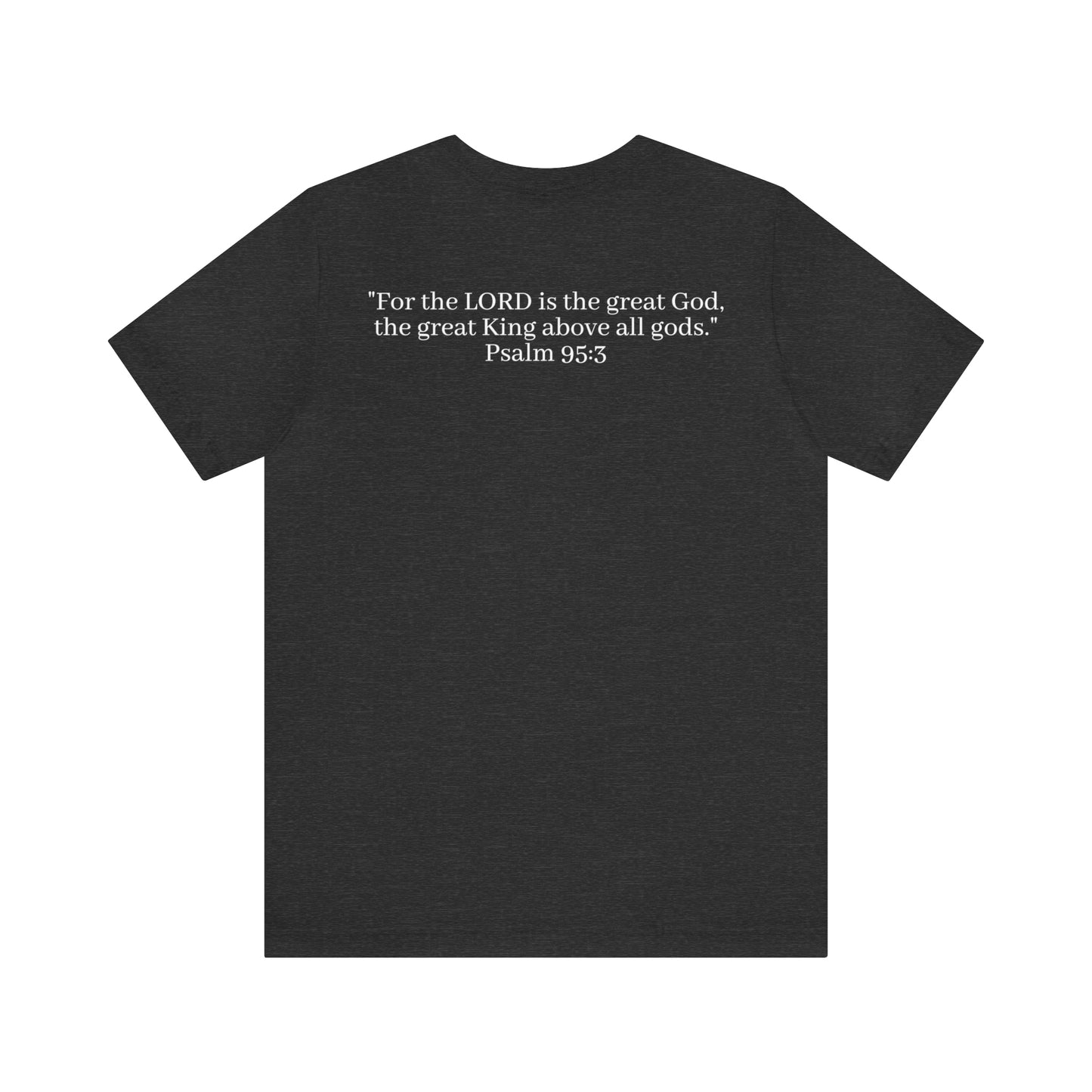 Psalm 95:3 Shirt