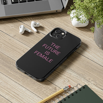 Black and Pink The Future Is Female, Phone Case