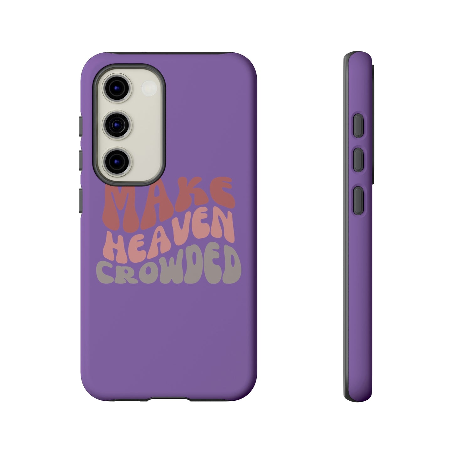 Make Heaven Crowded, Phone Cases