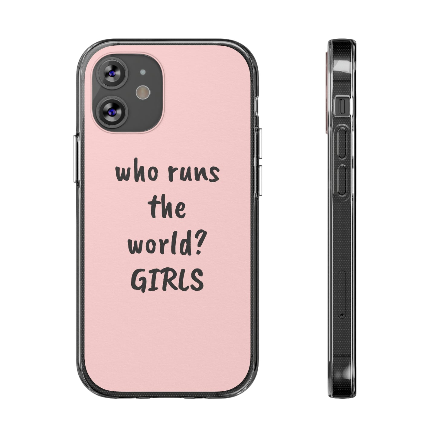 Who Runs The World, Silicone Phone Case