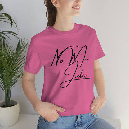 No Me Jodas, Shirt